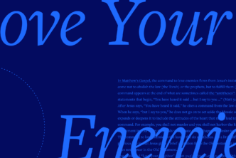 The phrase Love Your Enemies can be read in script lettering with a portion of the article text placed in the background.